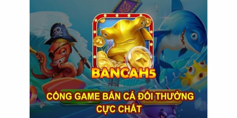 Bắn cá H5 là gì