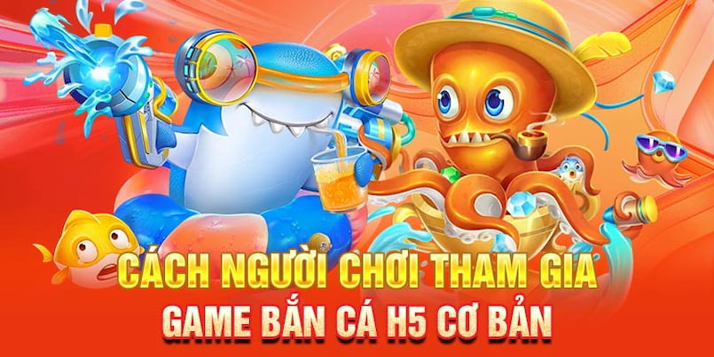 Bắn cá H5 là gì