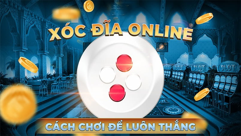 Cách nghe tiếng xóc đĩa